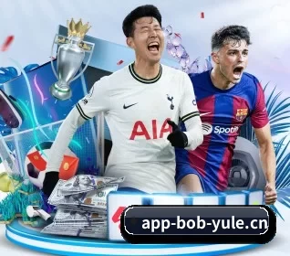 BOB电竞 APP | BOBSports